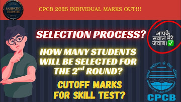 CPCB 2025 INDIVIDUAL MARKS OUT | DETAILED SELECTION PROCESS | CUTOFF FOR SKILL TEST | 