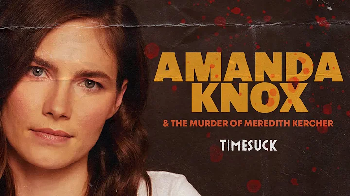 Timesuck | 330 - Amanda Knox and the Murder of Mer...