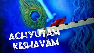 Achyutham Keshavam Krishna Damodaram🙏#peaceful Song 🎶#all in one