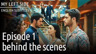 Sol Yanım | My Left Side - Episode 1 Behind The Scenes