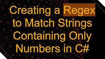 Creating a Regex to Match Strings Containing Only Numbers in C#