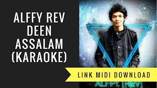 Deen Assalam - Alffy Rev Version (karaoke /Midi Download)