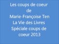 La vie des livres spciale coups de coeur 2013  les choix de mariefranoise ten