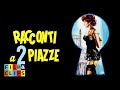 Racconti A Due Piazze  Film completo by Film&Clips