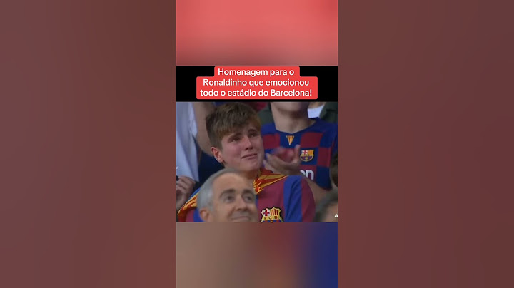 OLHA ESSA HOMENAGEM DO BARCELONA AO RONALDINHO
