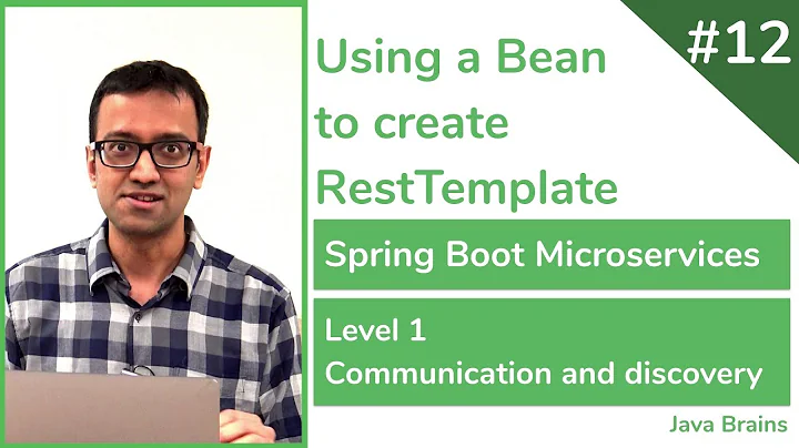 12 Using a Bean to create RestTemplate instance - Spring Boot Microservices Level 1