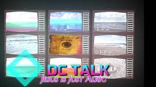 Jesus is Just Alright - DC Talk - Accompaniment Track