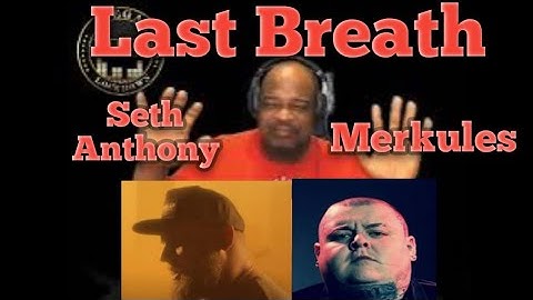 Seth Anthony ft  Merkules - Last Breath Reaction