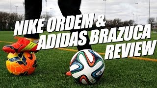 Adidas Brazuca and Nike Ordem review