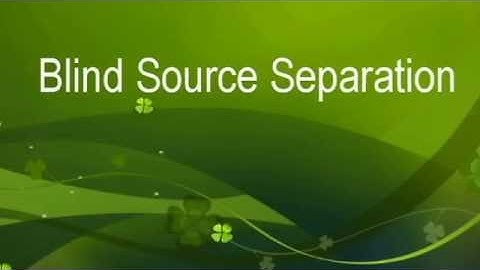 Blind Source Separation