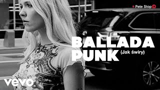 Daria Zawiałow - Ballada Punk Jak Świry Official Audio