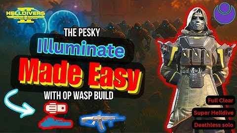 Helldivers 2: Wasp Build DESTROYS illuminate – Deathless Solo Full Clear Max difficulty