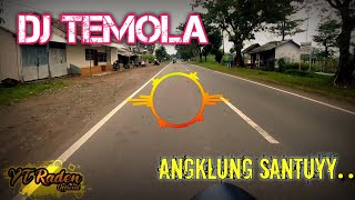 DJ TEMOLA Angklung Slow,bikin goyang full Bass..