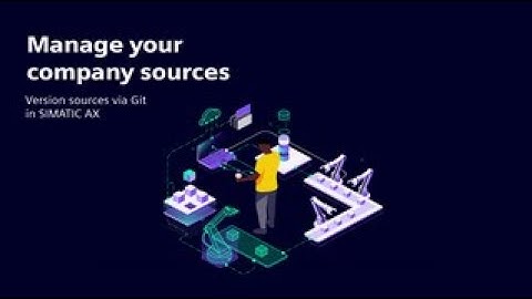Modularization with SIMATIC AX - Manage your company sources