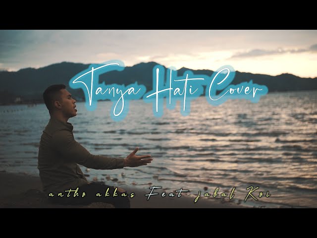 Tanya Hati - Pasto - Cover Antho Akkas ft Jabal Koi class=