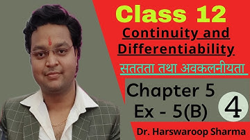 Class 12 | Chapter 5 |  Ex 5(B)  Part 4  | सततता तथा अवकलनीयता | dr. Harswaroop sharma | Ncert