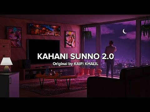 Kahani Suno 20   Lyrical  Slowed and Reverbed  Kaifi Khalil  J08 MUSIC FILMS