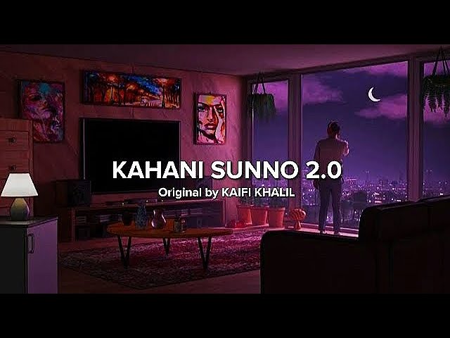 Kahani Suno 2.0 - Lyrical | Slowed and Reverbed | Kaifi Khalil | J08 MUSIC FILM'S class=