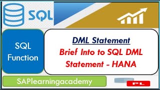 Introduction to SQL DML Statement in SAP HANA| What are the DML Statement available in SQL - Part 1
