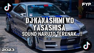 SOUND NARUTO ENAKK..!! Dj kanashimi wo yasashisa slow l remix Lugowo mengkane