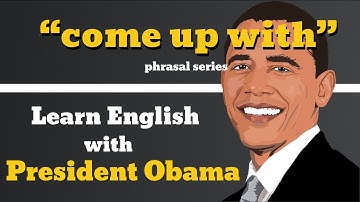 Come up With Usage, Pronounce, Meaning, Definition, Sentence Examples