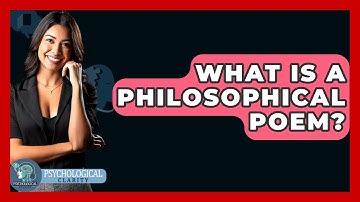 What Is A Philosophical Poem? - Philosophy Beyond