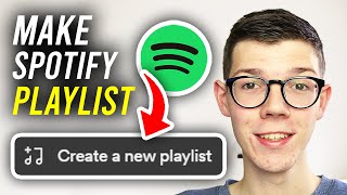 How To Make A Playlist On Spotify - Full Guide