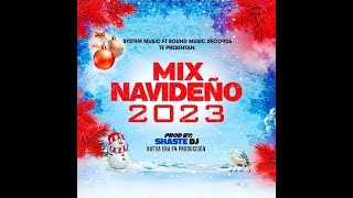 MIX NAVIDEÑO 2023 2024  PROD BY SHASTE DJ  SYSTEM MUSIC PRODUCCIONES FT SOUD MUSIC RECORDS