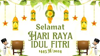 UCAPAN IDUL FITRI 2024 || UCAPAN HARI RAYA IDUL FITRI 2024