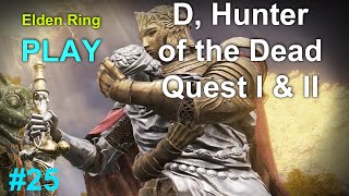 Elden Ring D, Hunter of the Dead Questline I, II Early Roundtable Hold Beastial Sanctum Part 25