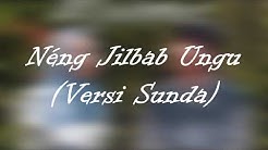NÃ©ng Jilbab Ungu / Adek Berjilbab Ungu (Versi Sunda) - Lirik Video  - Durasi: 2:02. 