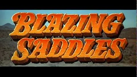 Blazing Saddles Opening Title