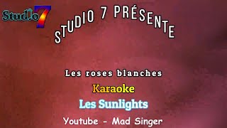 Les roses blanches -  Les Sunlights karaoke