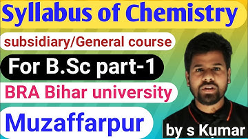 Syllabus of Chemistry(subsidiary/General course)B.Sc part-1For Bhim Rao Ambedkar Bihar universityMuz