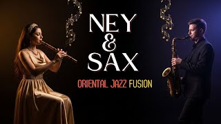 Oud Sax And Ney Harmony Emotional Oriental Jazz Fusion East - West Instrumental Magic
