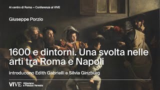 1600 e dintorni. Una svolta nelle arti tra Roma e Napoli