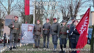 KAŹMIERZ 27.12.2023 R. - Obchody 105. rocznicy wybuchu Powstania Wielkopolskiego.