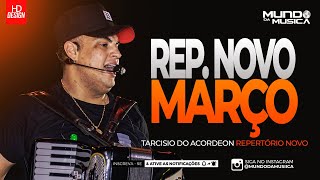 TARCISIO DO ACORDEON | MARÇO 2024 (  100% ATUALIZADO ) REPERTÓRIO NOVO - MUNDO DA MUSICA