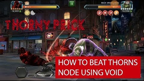THORNY PRICK! How to fight Thorns Node using Void, MCOC. Void vs Hulk Ragnarok