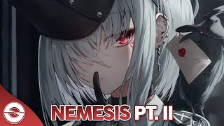 Nightcore - Nemesis Pt. II (Lyrics)