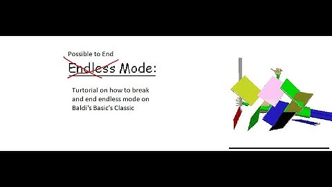 Breaking aka Ending Endless Mode in Baldi
