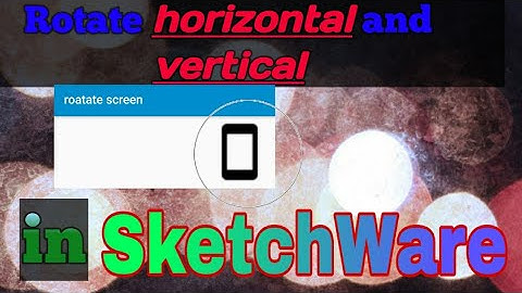 Rotate screen with button press SketchWare