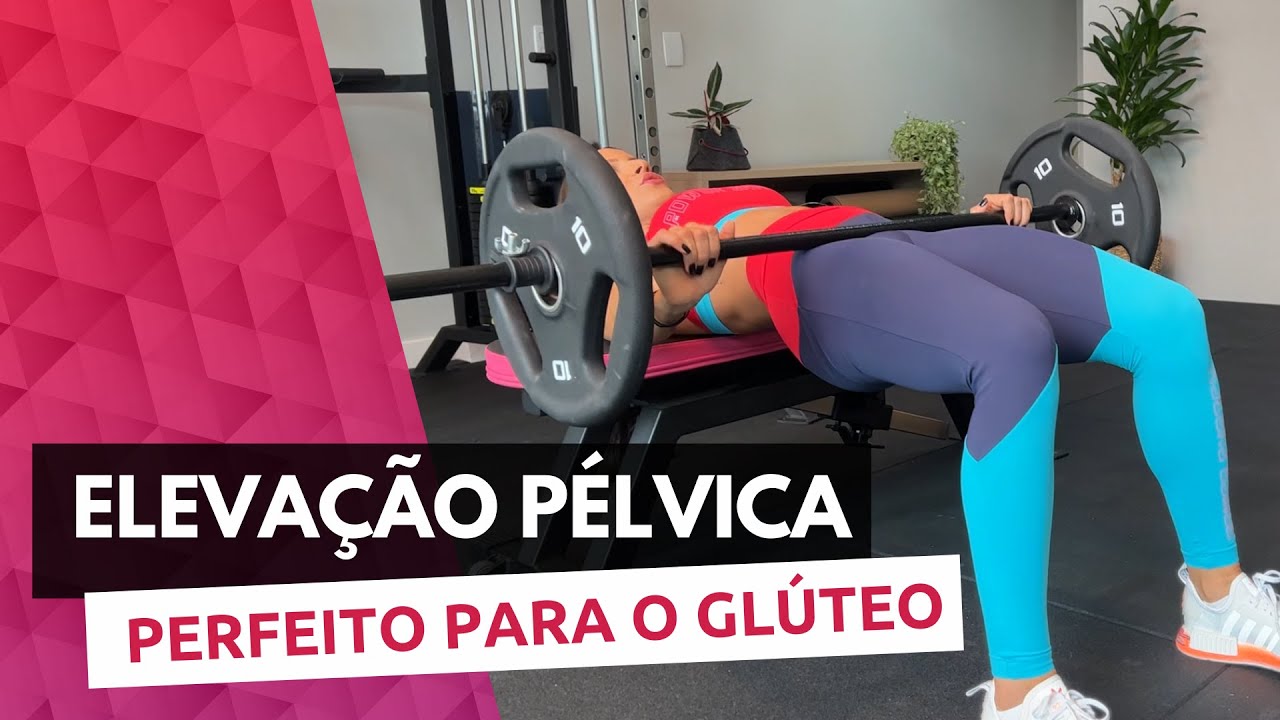 COMO FAZER ELEVAÇÃO PÉLVICA - Ativando ao máximo seu glúteo