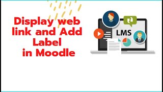 Display web link in Moodle || Adding a URL link using Moodle || Add external URL and Label in Moodle