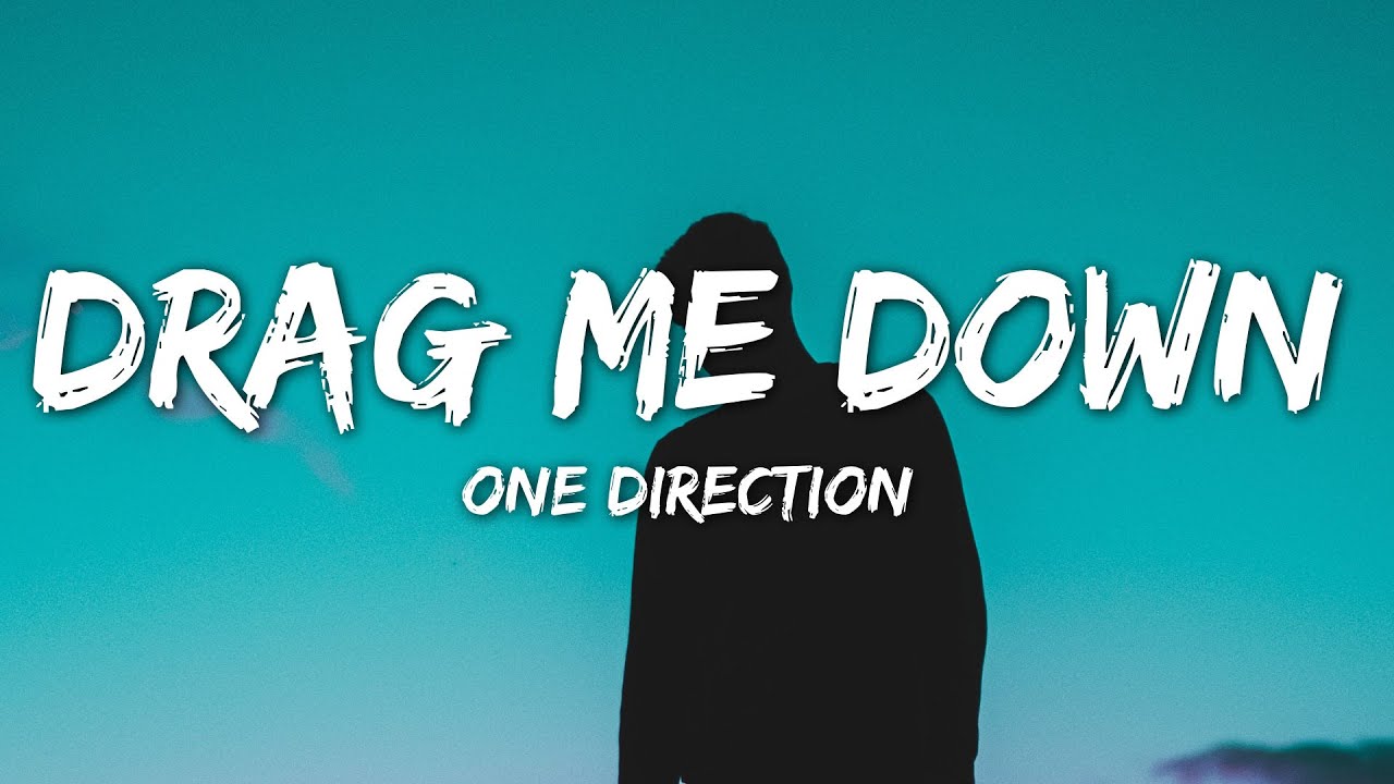 One Direction   Drag Me Down Lyrics