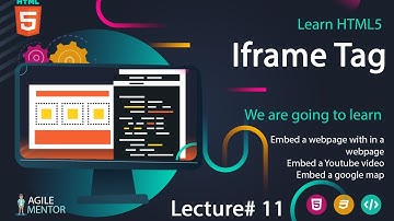 HTML 5 Iframe Tag | Basic to Advanced Course | Lecture # 11