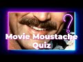 Movie Moustache Quiz | Name the Film Star
