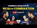 Numbers &amp; Molecules Ke MCQs Ka Combination | Class 12 Chemistry and Maths MCQs #live