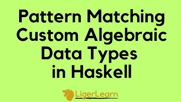 Pattern Matching Custom Algebraic Data Types in Haskell