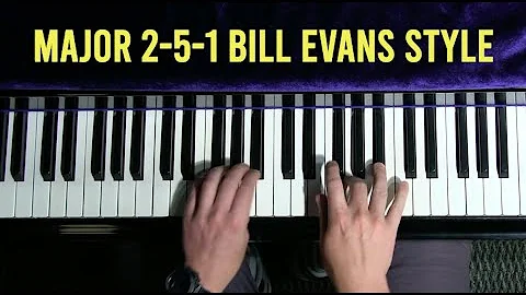 Bill Evans Style Major 2-5-1 Voicings | Jazz Piano: Short Practice Ideas
